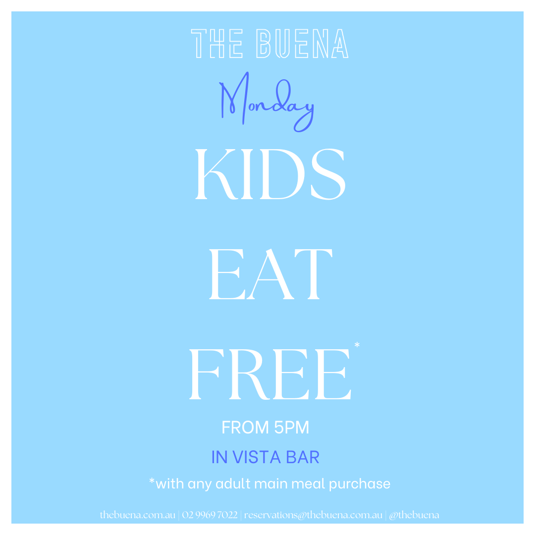 Kids eat free at Buena on Mondays